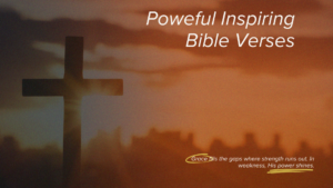 Silhouette of a Christian cross at sunset with text reading “Powerful Inspiring Bible Verses,” symbolizing faith, hope, and God’s strength.