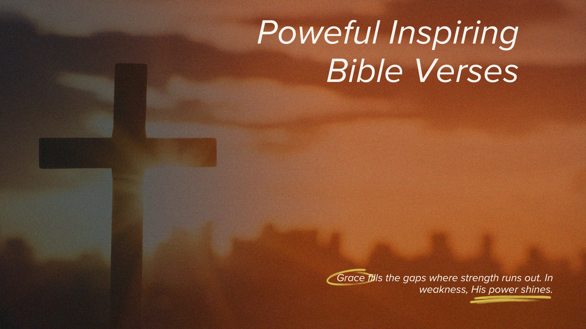 Silhouette of a Christian cross at sunset with text reading “Powerful Inspiring Bible Verses,” symbolizing faith, hope, and God’s strength.