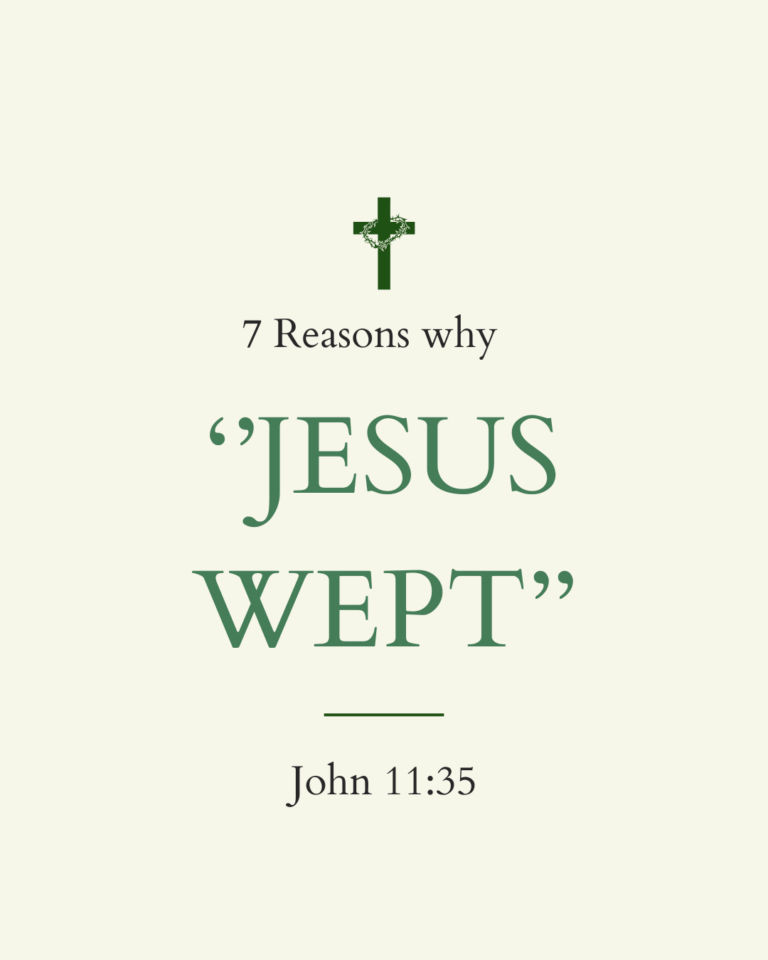 A graphic titled 7 Reasons Why Jesus Wept featuring the Bible verse John 11:35 and a green cross icon on a cream background.
